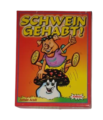 Amigo Schwein gehabt